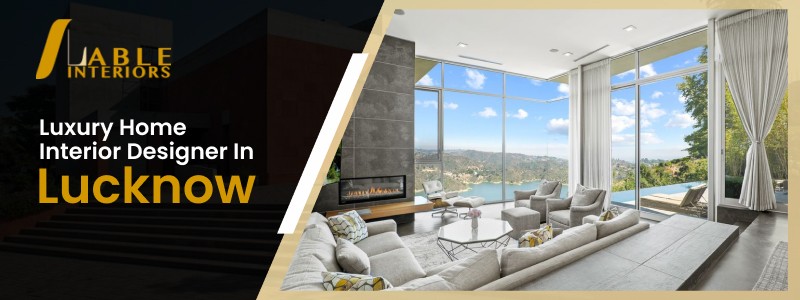 Luxury Interior Designer in Lucknow