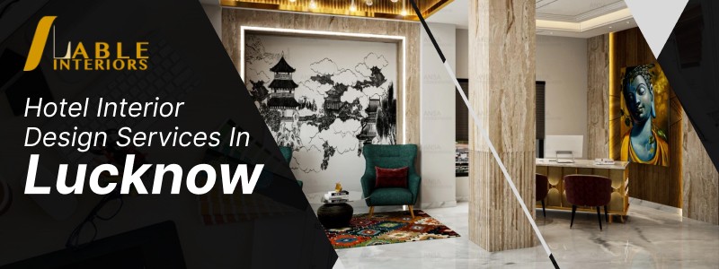 Hotel Interior Designers in Lucknow