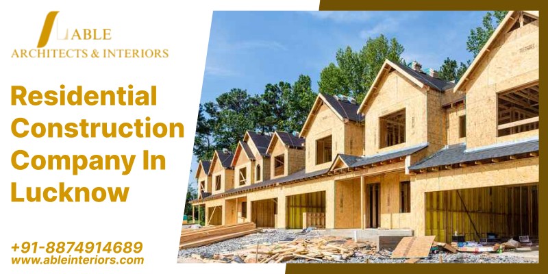 Residential Construction Company in Lucknow