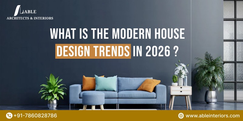 What is the Modern House Design Trends in 2026