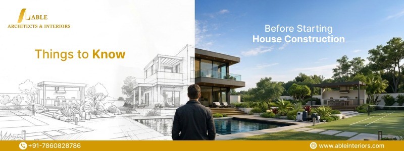 Things to Know Before Starting House Construction