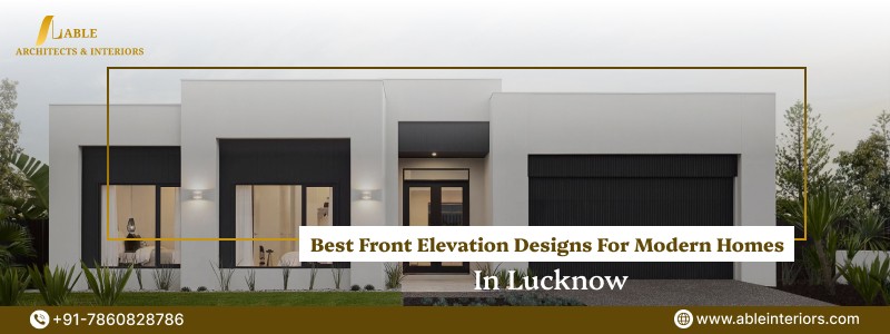 Best Front Elevation Designs for Modern Homes in Lucknow