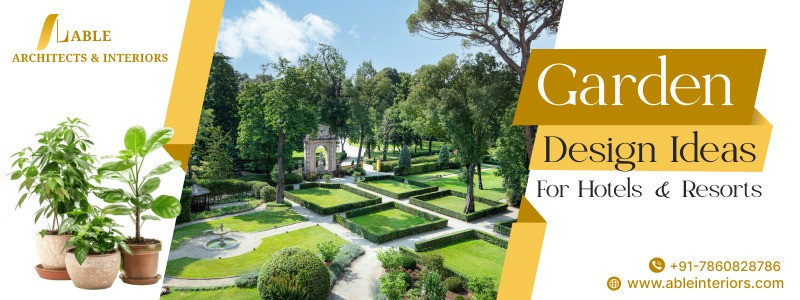 Garden Design Ideas for Hotels & Resorts